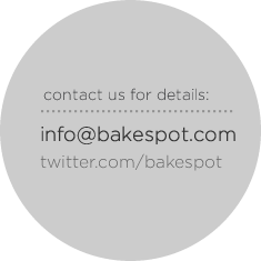 contact us for details: info@bakespot.com, or twitter.com/bakespot